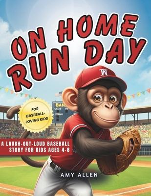 On Home Run Day: A Laugh-Out-Loud Baseball Story for Kids Ages 4-8 Subscription