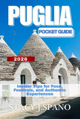 Puglia Pocket Guide 2026: Insider Tips for Food, Festivals, and Authentic Experiences Subscription