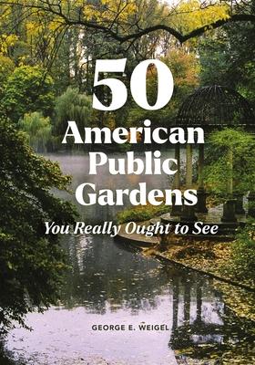 50 American Public Gardens You Really Ought to See Subscription