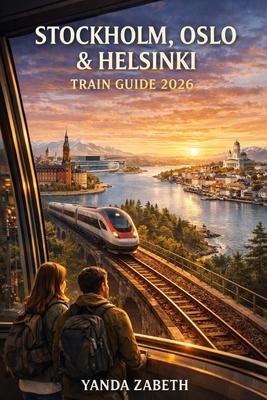 Stockholm, Oslo & Helsinki Train Guide 2026 Subscription