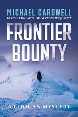Frontier Bounty: A Coogan Mystery Subscription