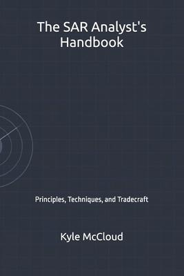 The SAR Analyst's Handbook: Principles, Techniques, and Tradecraft Subscription