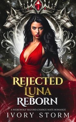 Rejected Luna Reborn: A Werewolf Second Chance Mate Romance Subscription