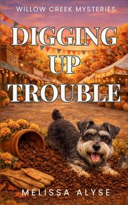 Digging Up Trouble: A cozy, non-murder, faith-filled small-town mystery Subscription