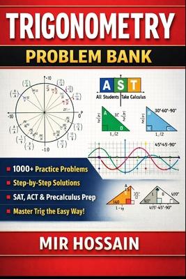 Trigonometry Problem Bank: 1000+ Practice Problems with Step-by-Step Solutions Unit Circle - Identities - Graphs - Equations SAT, ACT & Precalculus Pr Subscription