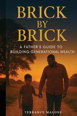 Brick by Brick: A Father's Guide to Building Generational Wealth Subscription