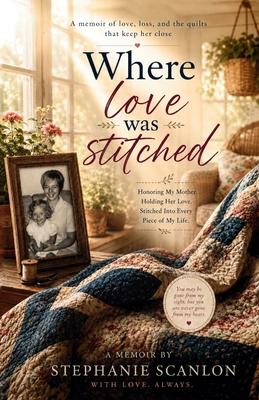 Where Love was Stitched Subscription