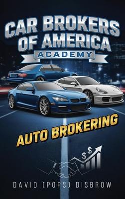 Car Brokers of America Academy