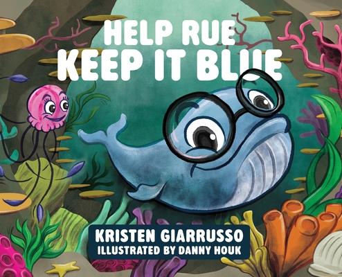 Help Rue Keep it Blue Subscription