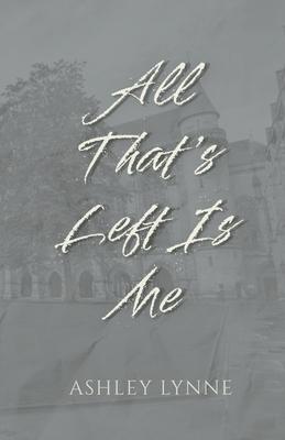 All That's Left Is Me