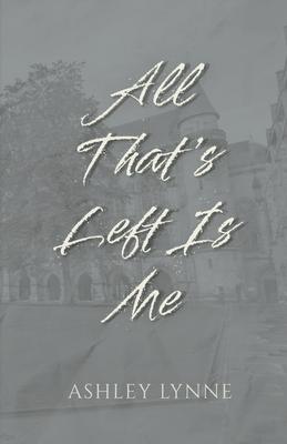 All That's Left Is Me