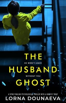 The Husband Ghost: A spine-tingling psychological thriller with a ghostly twist Subscription