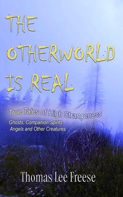 The Otherworld Is Real: True Tales Of High Strangeness Subscription