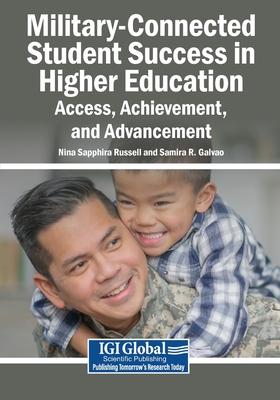 Military-Connected Student Success in Higher Education: Access, Achievement, and Advancement