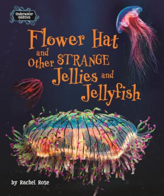 Flower Hat and Other Strange Jellies and Jellyfish Subscription