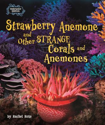 Strawberry Anemone and Other Strange Corals and Anemones Subscription