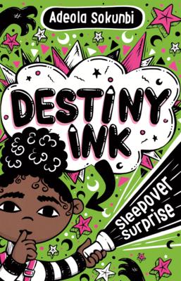 Destiny Ink: Sleepover Surprise