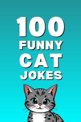 100 Funny Cat Jokes: The Ultimate Cat Jokes Book for Kids, Families, and Cat Lovers Subscription