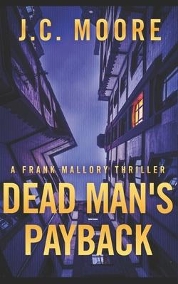 Dead Man's Payback: A Frank Mallory Thriller