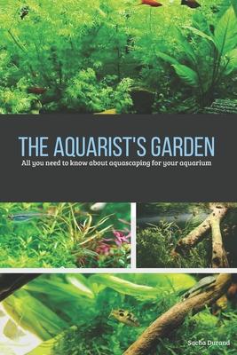 The aquarist's garden: All you need to know about aquascaping FOR your aquarium Subscription