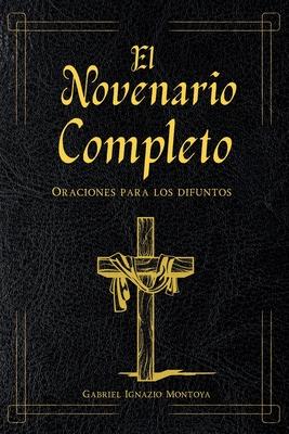 El Novenario completo libro de oraciones para los difuntos: Con el Santo Rosario catlico en espaol. Gua para el Levantamiento de la Cruz y encontra Subscription