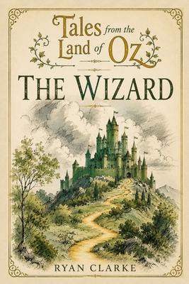 The Wizard: Tales From The Land Of Oz Subscription
