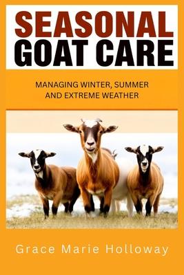 Seasonal Goat Care: Managing Winter, Summer, and Extreme Weather Subscription