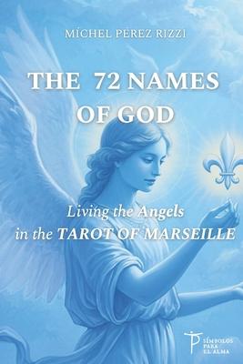 The 72 Names of God: Living the Angels in the TAROT OF MARSEILLE Subscription