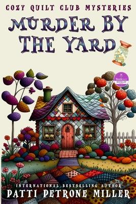 Murder by the Yard: Cozy Quilt Club Mysteries Subscription