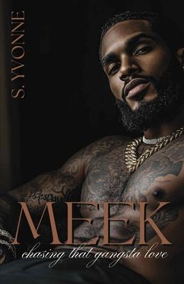 Meek: Chasing That Gangsta Love: A Standalone Subscription