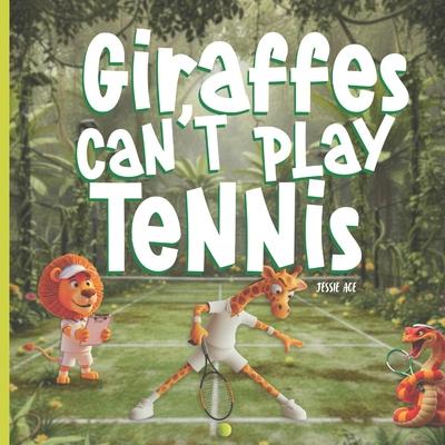 Giraffes Can't Play Tennis: A Book About Perseverance, Friendship, and Confidence ideal for ages 3-7: A Children's Book About Perseverance, Confidence Subscription