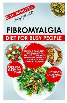 Fibromyalgia Diet for Busy People: Quick & Easy Anti-Inflammatory Recipes to Manage Symptoms, Improve Gut Health and Support Healing Subscription