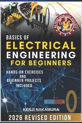 Basics of Electrical Engineering for Beginners: Master the fundamentals of electricity, circuits, and electronics with hands-on projects-perfect for c Subscription