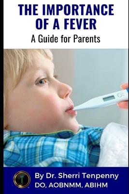 The Importance of a Fever: A Guide for Parents Subscription