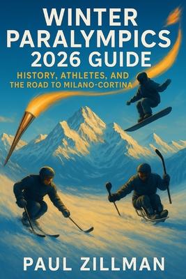 Winter Paralympics 2026 Guide: History, Athletes, and the Road to Milano-Cortina Subscription
