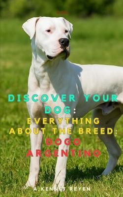 Discover your dog: Everything about the breed: Dogo Argentino Subscription