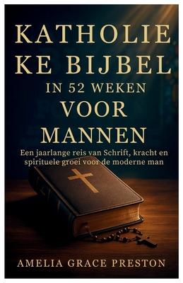 Katholieke Bijbel in 52 weken voor mannen: Een jaarlange reis van Schrift, kracht en spirituele groei voor de moderne man Subscription