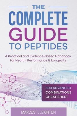 The Complete Guide to Peptides: A Practical and Evidence-Based Handbook for Health, Performance & Longevity Subscription