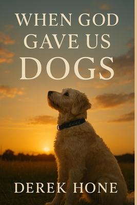 When God Gave Us Dogs