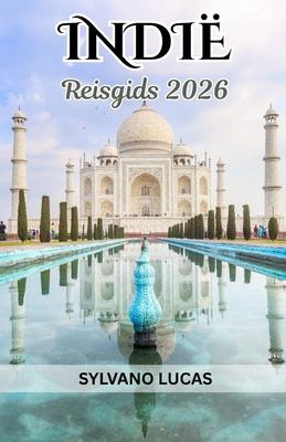 Reisgids India 2026: India Beyond Horizons: levende tradities, verborgen rijken en eindeloze reizen Subscription