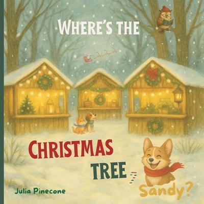 Where's the Christmas Tree, Sandy?: A Christmas Holiday Book for Kids Subscription