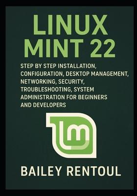 Linux Mint 22: Step by Step Installation, Configuration, Desktop ...