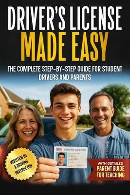 Driver's License Made Easy: A Complete Step-by-Step Guide for Student Drivers and Parents Subscription