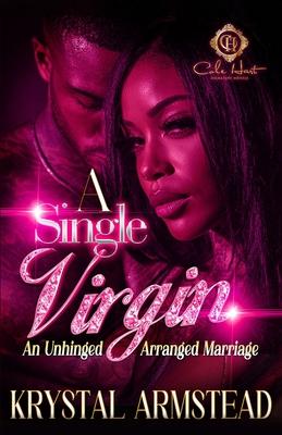 A Single Virgin: An Unhinged Arranged Marriage Subscription