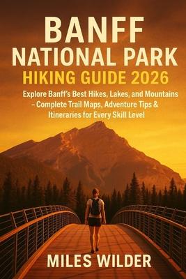 Banff National Park Hiking Guide 2026: Explore Banff's Best Hikes ...