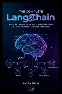 The Complete LangChain Handbook: Master RAG, Agents, Vector Search, and LLM Workflows to Create Advanced AI-Powered Applications Subscription