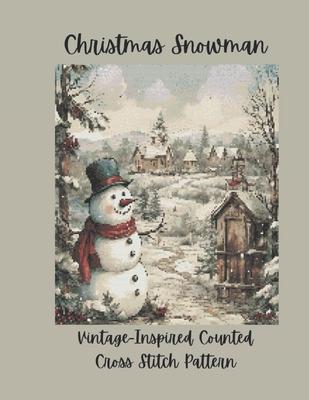 Christmas Snowman: Vintage Inspired Counted Cross Stitch Pattern Subscription