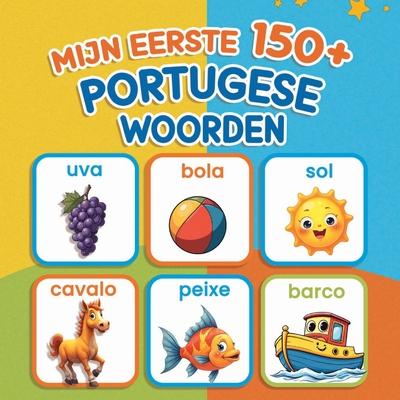 Mijn eerste 150+ Portugese woorden: Tweetalig Nederlands-Europees Portugees kinderboek met kleurrijke illustraties voor visueel leren en taalontwikkel Subscription