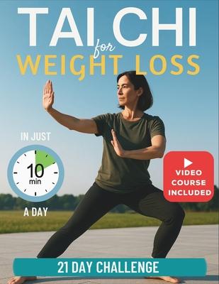 Tai Chi for Weight Loss [Large Print]: A complete 21-day program to restore balance, strength, and energy. Gentle 10-minute daily exercises suitable f