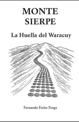 Monte Sierpe: La Huella del Waracuy Subscription
